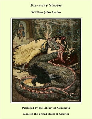 Far-away Stories【電子書籍】[ William John Locke ]