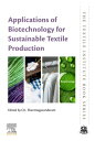Applications of Biotechnology for Sustainable Textile Production【電子書籍】