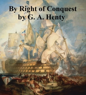 ŷKoboŻҽҥȥ㤨By Right of Conquest, Or With Cortez in MexicoŻҽҡ[ G. A. Henty ]פβǤʤ162ߤˤʤޤ