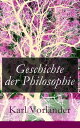 Geschichte der Philosophie Die Philosophie des Altertums + Die Philosophie des Mittelalters + Die Philosophie der Neuzeit