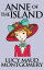 Anne of the IslandŻҽҡ[ L. M. Montgomery ]