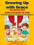 Growing Up with Grace: The Ultimate Kid's Guide to Essential Life Skills- Politeness, Manners, Etiquette &Dining DelightsŻҽҡ[ GERARD ASSEY ]