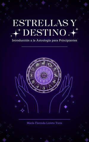 Estrellas y Destino Introducción a la Astrología para Principiantes