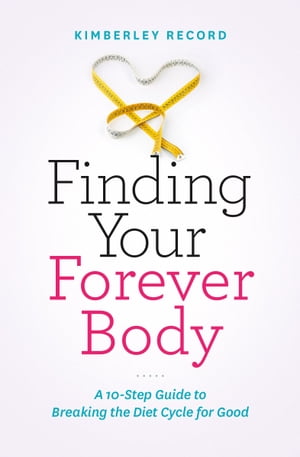 Finding Your Forever Body