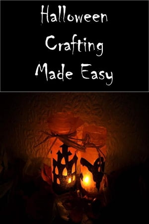 Halloween Crafting Made Easy