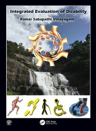 Integrated Evaluation of Disability【電子書籍】[ Ramar Sabapathi Vinayagam ]