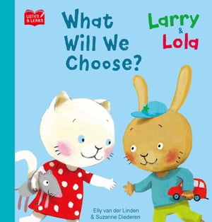 Larry & Lola. What Will We Choose?【Listen & Learn Series】