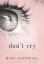 Don't Cry StoriesŻҽҡ[ Mary Gaitskill ]