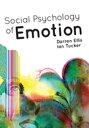 Social Psychology of Emotion【電子書籍】 Darren Ellis