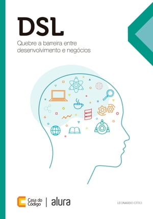 DSL Quebre a barreira entre desenvolvimento e neg?ciosŻҽҡ[ Leonardo Otto ]