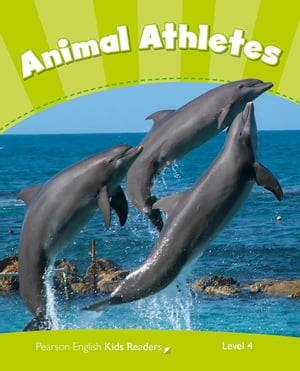 Level 4: Animal Athletes AmE ePub with Integrated Audio【電子書籍】[ Pearson Education ]