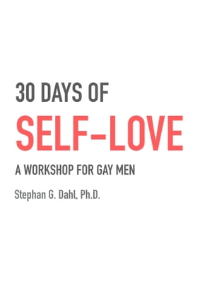 30 Days of Self-Love: a workshop for gay men.