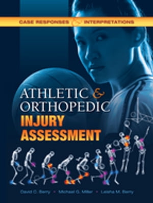 Athletic and Orthopedic Injury Assessment Case Responses and Interpretations