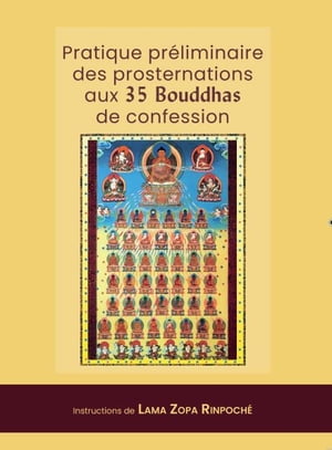 Pratique préliminaire des prosternations aux 35 Bouddhas