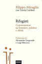 Rifugiati Conversazioni su frontiere, politica e diritti