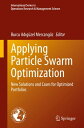 Applying Particle Swarm Optimization New Solutions and Cases for Optimized Portf...