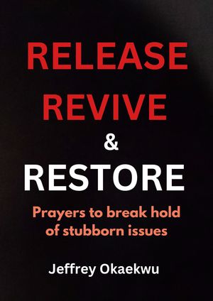 RELEASE, REVIVE & RESTORE