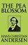 The Pea BlossomŻҽҡ[ Hans Christian Andersen ]