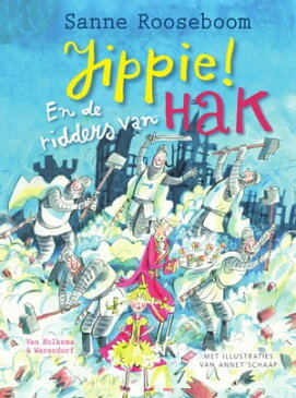 Jippie! En de ridders van Hak【電子書籍】[ Sanne Rooseboom ]