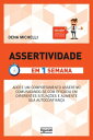 Assertividade em uma semana【電子書籍】[ Dena Michelli ] 1