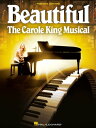 Beautiful: The Carole King Musical Vocal Selections【電子書籍】 Carole King