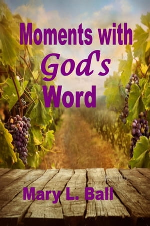 ŷKoboŻҽҥȥ㤨Moments with God's WordŻҽҡ[ Mary L. Ball ]פβǤʤ112ߤˤʤޤ