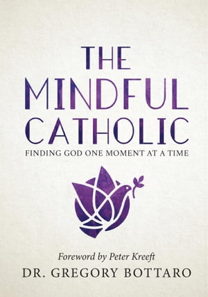 The Mindful Catholic