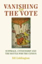 Vanishing for the vote Suffrage, citizenship and the battle for the census