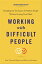 Working with Difficult People, Second Revised Edition