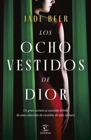 Los ocho vestidos de Dior【電子書籍】[ Jad