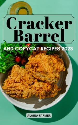 Cracker Barrel And Copycat Recipes 2023