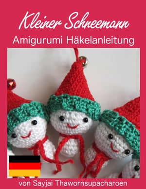 Kleiner Schneemann Amigurumi Häkelanleitung