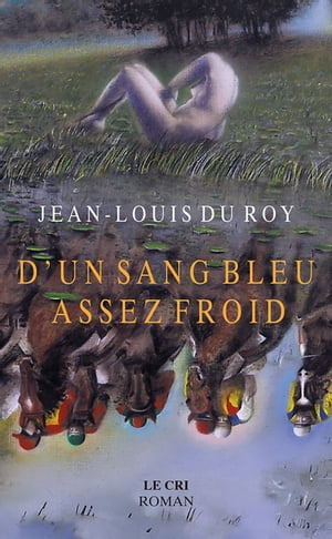 D’un Sang bleu assez froid