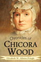 Chronicles of Chicora Wood【電子書籍】[ El