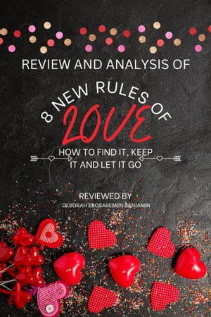 Review and Analysis of 8 New Rules of Love