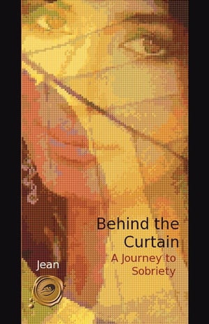 ŷKoboŻҽҥȥ㤨Behind the Curtain A Journey to SobrietyŻҽҡ[ Jean ]פβǤʤ468ߤˤʤޤ