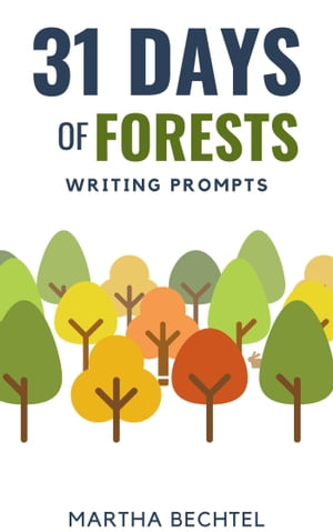 31 Days of Forests (Writing Prompts)