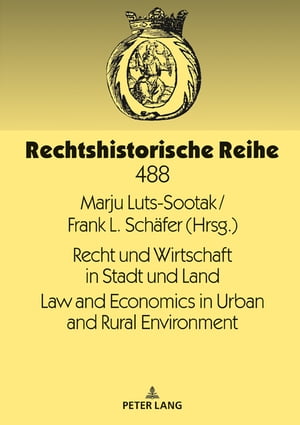 Recht und Wirtschaft in Stadt und Land Law and Economics in Urban and Rural Environment