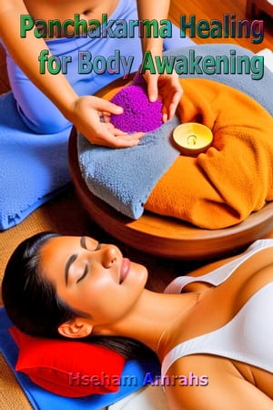 Panchakarma Healing for Body Awakening