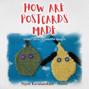 How Are Postcards Made【電子書籍】[ Nijole Kavaliauskait? - Hunter ]