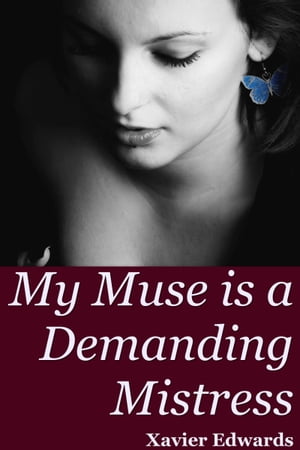 ŷKoboŻҽҥȥ㤨My Muse is a Demanding Mistress An Anthology of 2012Żҽҡ[ Xavier Edwards ]פβǤʤ454ߤˤʤޤ