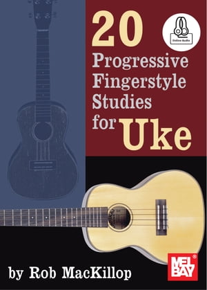 20 Progressive Fingerstyle Studies for Uke