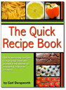 Quick Recipe Book - Main Meals, Desserts, Cookies and Cakes【電子書籍】[ Carl Dungwort...