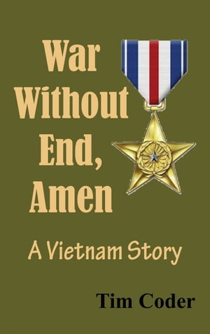 War Without End, Amen: A Vietnam Story