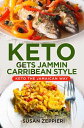 Keto Gets Jammin Caribbean Style【電子書籍】 Susan Zeppieri