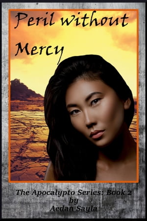 楽天楽天Kobo電子書籍ストアPeril without Mercy Dystopian Erotic Romance【電子書籍】[ Aedan Sayla ]