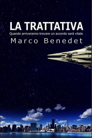 La trattativa Quando arriveranno trovare un accordo sar? vitaleŻҽҡ[ Marco Benedet ]