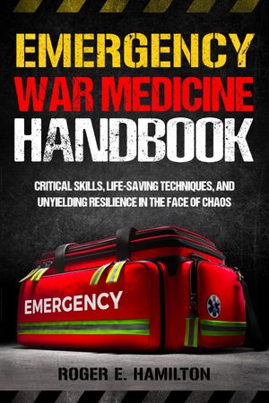 Emergency War Medicine Handbook