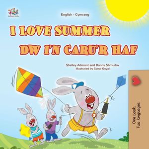 I Love Summer Dw i'n Caru'r Haf English Welsh Bilingual Collection【電子書籍】[ Shelley Admont ]