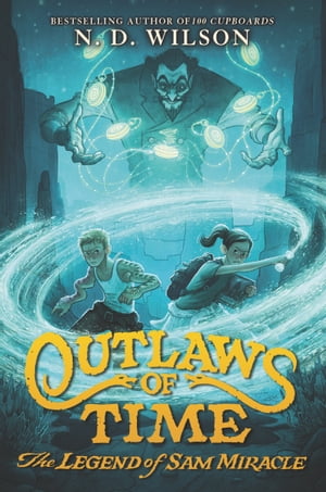 Outlaws of Time: The Legend of Sam Miracle